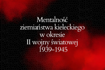 O mentalności ziemiaństwa w okresie II wojny światowej w Muzeum Ziemi Miechowskiej